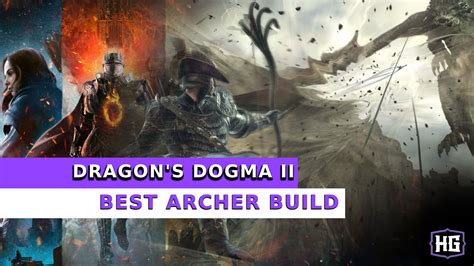 Dragon's Dogma 2: Best Archer Build Guide .